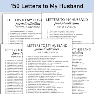 May include: A set of white paper sheets with black text, titled "150 Letters to My Husband." Each sheet contains journal prompts under headings such as "Growth & Gratitude" and "Hopes & Dreams."