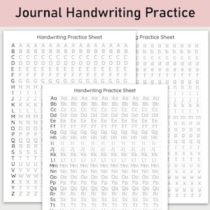 May include: White handwriting practice sheets with the title "Journal Handwriting Practice." The sheets feature rows of uppercase and lowercase letters for tracing, designed for handwriting improvement.