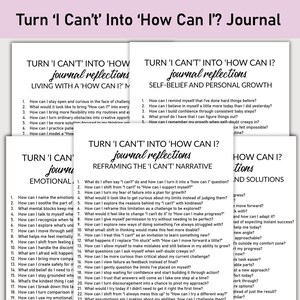 Peut inclure: Plusieurs pages de journal blanches avec le titre "Turn 'I Can't' Into 'How Can I?' Journal". Les pages contiennent des questions pour la réflexion personnelle et la croissance, avec du texte noir sur fond blanc. Les pages sont empilées.