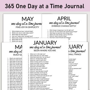 May include: Black and white printable journal pages with the text "365 One Day at a Time Journal" at the top. The pages are divided into months with different prompts for each month. The months featured are January, April, May, and a partial view of March.