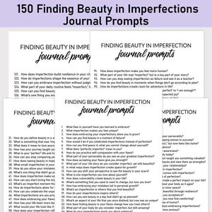 May include: A set of printable journal prompts with the title "Finding Beauty in Imperfections" and 150 prompts to help you find beauty in your imperfections.