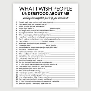 May include: A white printable sheet titled WHAT I WISH PEOPLE UNDERSTOOD ABOUT ME, featuring the subtitle putting the unspoken parts of you into words, followed by a numbered list of thirty fill-in-the-blank prompts with horizontal lines.
