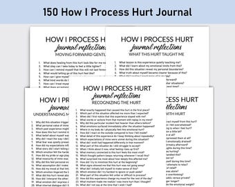 Puede incluir: Un conjunto de páginas de diario blancas, tituladas "150 How I Process Hurt Journal". Las páginas contienen preguntas para la autorreflexión, que cubren emociones, experiencias y curación.