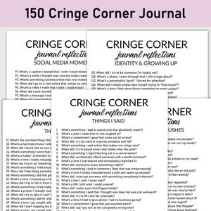 May include: A stack of white paper sheets with the title "150 Cringe Corner Journal" in a black, handwritten-style font. The journal pages contain prompts for self-reflection, categorized by themes like social media moments and identity.