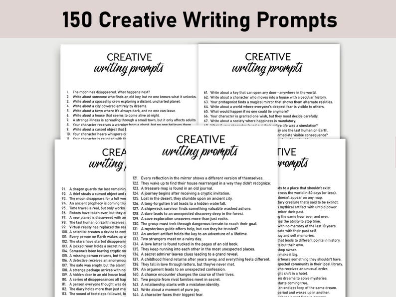 May include: A set of three printable pages with 150 creative writing prompts. The prompts are organized into three sections, each with a black and white title: "Creative Writing Prompts".