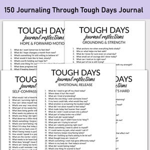 May include: A stack of white paper journals with prompts for self-reflection. The journals have titles like "Tough Day Journal" and include questions about emotions, hope, and strength. The text "150 Journaling Through Tough Days Journal" is at the top.