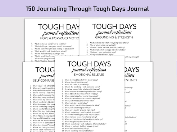 150 Journaling Through Tough Days Journal, Printable, Self-Discovery, Clarity, Motivation, Emotional Release & Inner Strength, Sadness