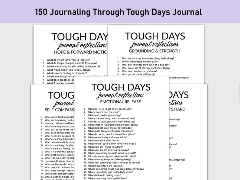 May include: A stack of white paper journals with prompts for self-reflection. The journals have titles like "Tough Day Journal" and include questions about emotions, hope, and strength. The text "150 Journaling Through Tough Days Journal" is at the top.