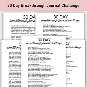 May include: A stack of white paper sheets with the text "30 Day Breakthrough Journal Challenge" in a handwritten style. Each page contains prompts for daily journaling, encouraging self-reflection and personal growth. The pages are arranged in a layered composition.