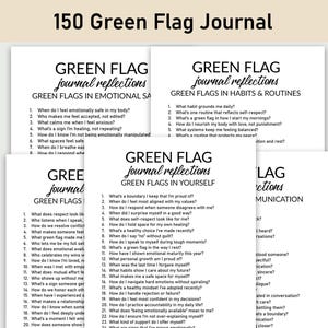 May include: A stack of white journal pages with the text "GREEN FLAG journal reflections" and various prompts. The top page reads "150 Green Flag Journal". The prompts are designed for self-reflection.