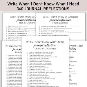 Puede incluir: Una pila de páginas de diario blancas con indicaciones para la autorreflexión, la guía interior y la sintonización con uno mismo. El texto "Write When I Don't Know What I Need" y "360 Journal Reflections" están en la parte superior. Cada página tiene preguntas para completar.
