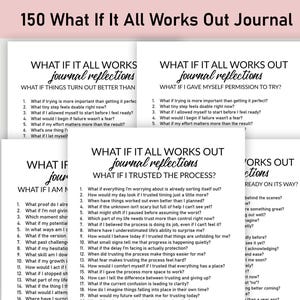 May include: A stack of white paper journals with the text "What If It All Works Out Journal" and "journal reflections" printed on the covers. Each journal has a different question prompt. The journals are designed for self-reflection and goal setting.