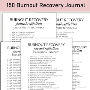May include: A collection of white paper journals, each with a different title related to burnout recovery, such as "Disconnect & Reconnect" and "Exhaustion Unpacked". The title "150 Burnout Recovery Journal" is at the top.