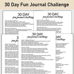 May include: A stack of white paper sheets with the text "30 Day Fun Journal Challenge" at the top. Each sheet has prompts for daily journaling, with titles like "Wishes & Whims" and "Childhood Memories".