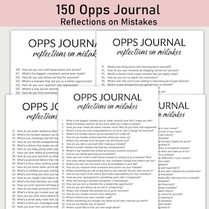 May include: A printable journal titled "150 Opps Journal Reflections on Mistakes" with a series of prompts for self-reflection on mistakes and failures.