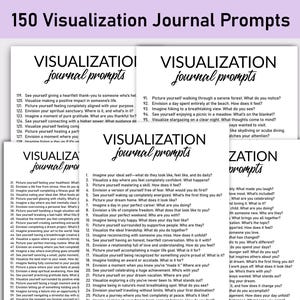 May include: A printable worksheet with 150 visualization journal prompts. The prompts are designed to help you visualize your ideal self, your dream life, and your goals. The worksheet is printed on white paper with black text.