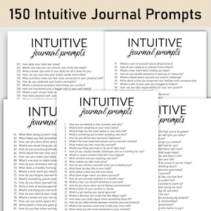 May include: A set of three black and white printable journal prompts with the title "150 Intuitive Journal Prompts". The prompts are designed to help you connect with your inner self and explore your thoughts and feelings.
