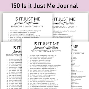 May include: A stack of white journal pages with black text. The journals are titled "Is It Just Me Journal Reflections" and cover topics like emotions, self-perception, and social interactions. The text includes questions for self-reflection.