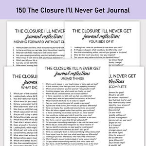 May include: A stack of white journal pages with prompts for self-reflection. The text on the pages reads "The Closure I'll Never Get Journal" with various subtopics like "Moving Forward" and "Unsaid Things."