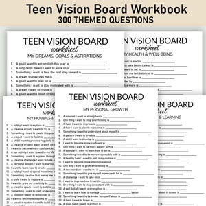 May include: A Teen Vision Board Workbook with 300 themed questions. The workbook features multiple worksheets with prompts for dreams, goals, aspirations, hobbies, and personal growth. The worksheets are printed in black ink on white paper.