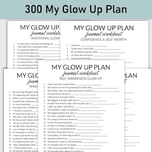 May include: A stack of white journal worksheets with the text "My Glow Up Plan" in a handwritten font. The worksheets are for emotional glow, confidence, self-worth, self-awareness, and mind. The top of the image reads "300 My Glow Up Plan."