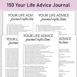 May include: A stack of white paper pages with the text "YOUR LIFE ADVICE journal reflections" and "150 Your Life Advice Journal". Each page contains journal prompts about life lessons, relationships, and finances.