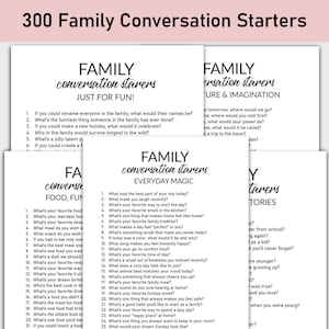 May include: A stack of white paper sheets with conversation prompts for families. The text on the top reads "300 Family Conversation Starters." Each sheet has a different theme, such as "Just for Fun!" and "Everyday Magic."