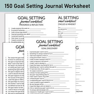 May include: A stack of white paper worksheets with the text "150 Goal Setting Journal Worksheet" at the top. The worksheets are titled "Goal Setting Journal Worksheet" and include prompts for progress, reflection, obstacles, and goal discovery.