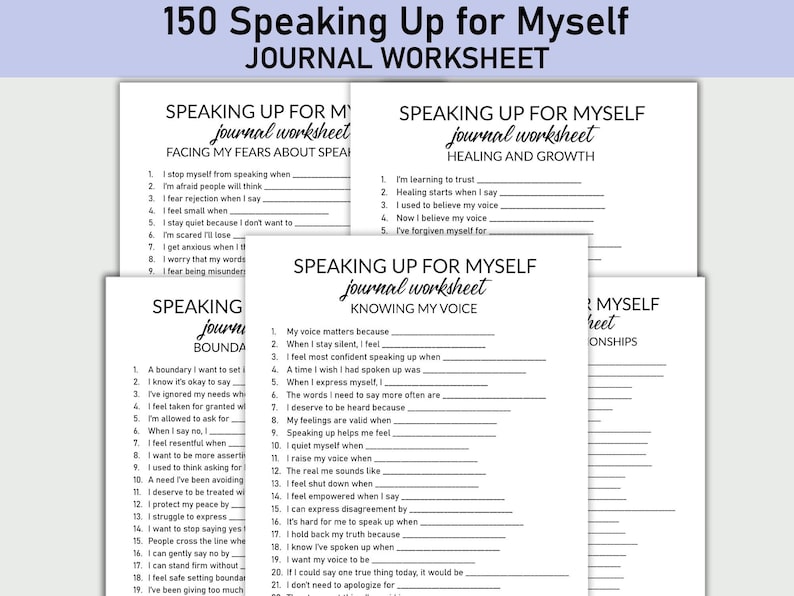 May include: A stack of white journal worksheets with the title "150 Speaking Up for Myself" in black text. The worksheets have prompts for self-reflection, including topics like facing fears, healing, and knowing your voice.