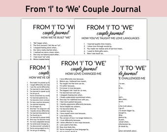 Könnte beinhalten: Ein druckbares Journal für Paare mit dem Titel "From 'I' to 'We' Couple Journal". Das Journal ist in vier Abschnitte unterteilt: "How We've Built 'We'," "How You've Taught Me Love Languages," "How Love Changed Me," und "How We've Challenged Me." Jeder Abschnitt enthält eine Liste von Aufforderungen für Paare, über ihre Beziehung nachzudenken.