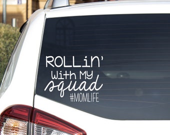 Rolling With My Squad Decal - kids and mom- mama car decal