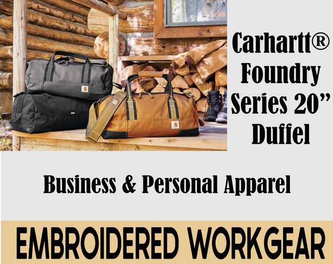 Duffel Bag, Personalized, Carhartt® Foundry Series 20” Duffel, Embroidered Logo, Monogrammed Bag, Gifts, Embroidered Gifts.