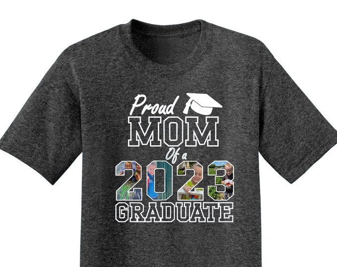 2023 Graduation: Proud Parent Edition - Customizable Graduation Shirts, Printed with Grad Pics.