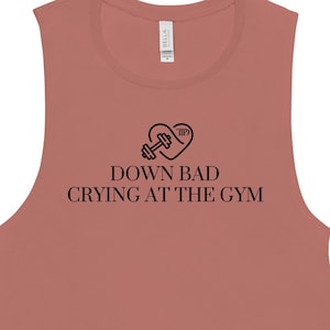 Down Bad Crying at the Gym TTPD Muscle Tank Shirt Swiftie Gift Attire Eras Tour Now Im Down Bad Tortured Poets Department