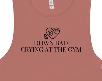 Down Bad Crying at the Gym TTPD Muscle Tank Shirt Swiftie Gift Attire Eras Tour Now Im Down Bad Tortured Poets Department