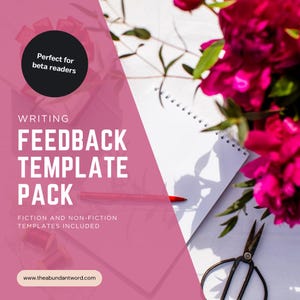 May include: A pink and white graphic with the text "WRITING FEEDBACK TEMPLATE PACK" and "FICTION AND NON-FICTION TEMPLATES INCLUDED." A red pen, notebook, and scissors are also visible. The image includes the website address www.theabundantword.com.
