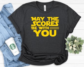 May The Scores Be With You,Teacher Shirts State Testing Shirt, Teacher Team Shirts, Teacher T-Shirt, Teacher Tee, Teacher Testing Gift Tees