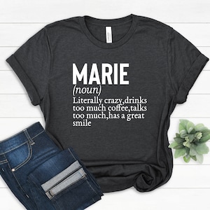Marie Shirt, Personalized Name Shirt, Marie Birthday Gift, Custom Name Shirt, Last Name Gifts, First Name Shirt, Personalized Family Gifts