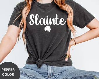 Slainte Shirt, Womens Lucky Shirt, St Patricks Day Shirt, Shamrock Shirt,Love Patricks Day Shirt, Funny Irish Shirt,Irish Family Comfort Tee