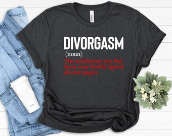 Divorce/Break Up Quote Funny Humor Divorced Party Gifts Tees,divorce party shirts for women,Divorce party sash decoration Tees, Gift for her