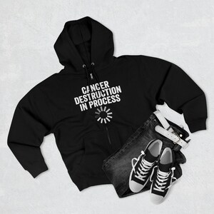 Chemo Day Zip Hoodie: Cancer Destruction in Progress Meme