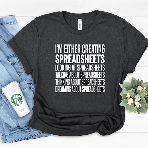 Creating Spreadsheets T-Shirt: Office Data Analyst Gift