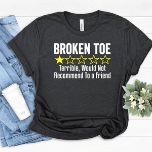 Broken Toe Surgery Shirt: Get Well Soon Gift