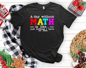 Funny Math Teacher Shirt: Colorful Math Tees, School Professor Gift