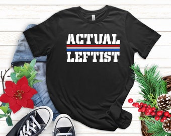 Democracy T-Shirt: Actual Leftist, Vote 2024, Women's Rights