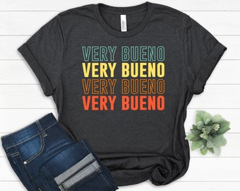 Very Bueno Funny Spanish Teacher Gift, Bilingual shirt, Spanish shirt,Latina,Mexican Shirt,Spanish Teacher shirt, Spanish Words TShirt Gifts