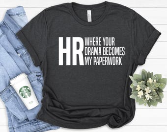 Human Resources Shirt: HR Manager Gift, Soft Cotton Tee