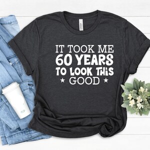 60.Geburtstagsgeschenk, 60. Geburtstags-Shirt, Geschenke zum 60. Geburtstag, Geschenk zum 60. Geburtstag für Männer und Frauen, 60. Geburtstagsparty, 60 Jahre alt