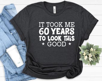 60th Birthday Shirt: Unisex Jersey Tee, Turning 60 Gift