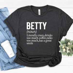 Betty Definition Shirt: Personalized Name Gift